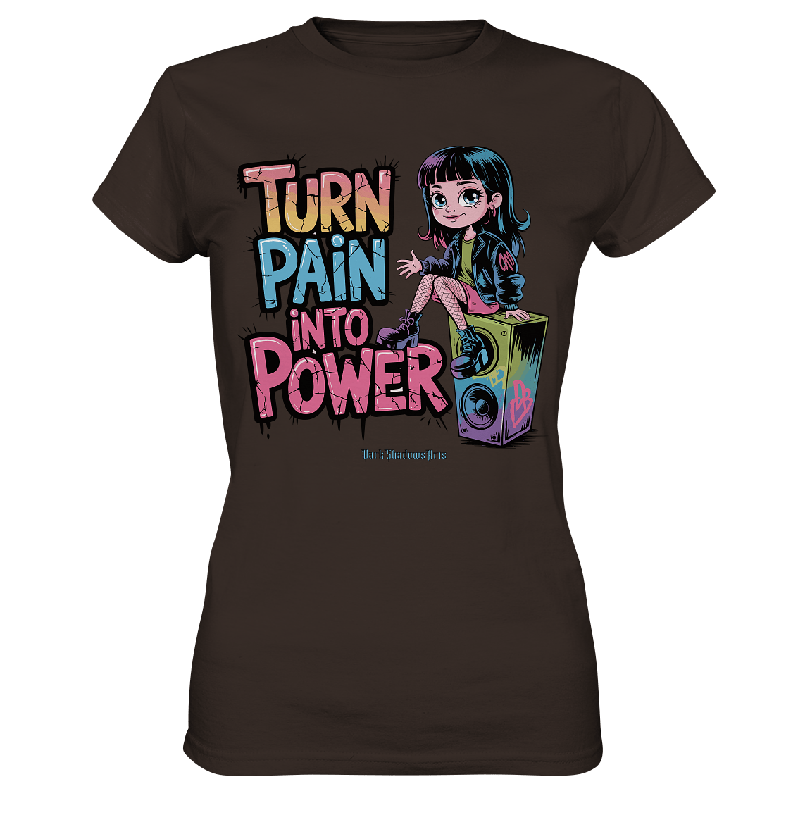 TURN PAIN INTO POWER – Rebellisches Design für kreative Köpfe - Ladies Premium Shirt | Lady - Shirts | Dark Shadows Arts