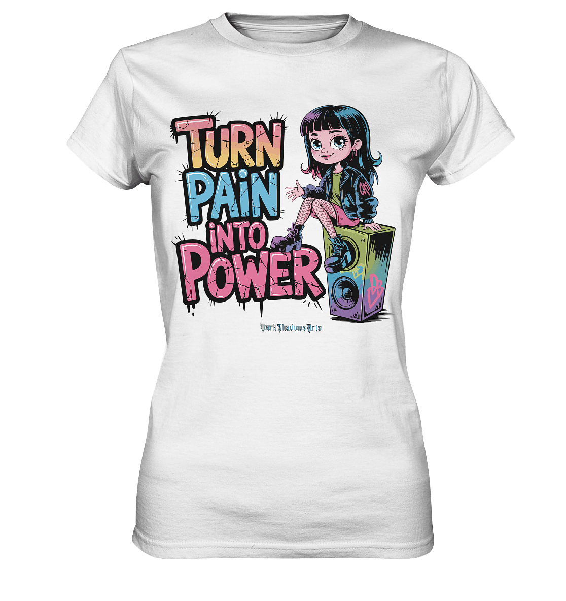 TURN PAIN INTO POWER – Rebellisches Design für kreative Köpfe - Ladies Premium Shirt | Lady - Shirts | Dark Shadows Arts