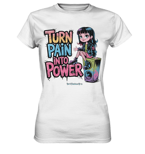 TURN PAIN INTO POWER – Rebellisches Design für kreative Köpfe - Ladies Premium Shirt | Lady - Shirts | Dark Shadows Arts