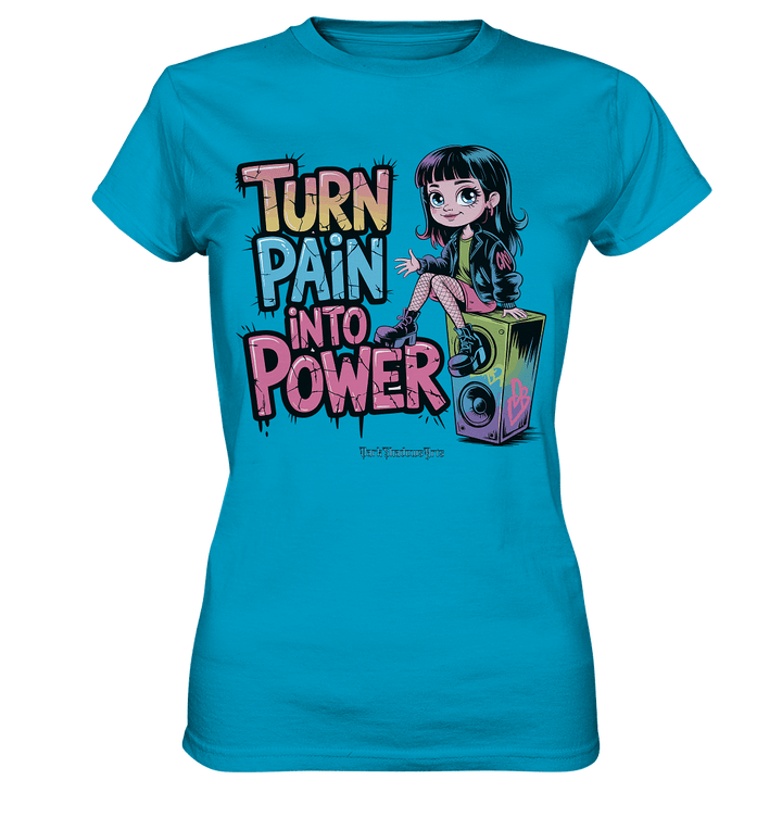TURN PAIN INTO POWER – Rebellisches Design für kreative Köpfe - Ladies Premium Shirt | Lady - Shirts | Dark Shadows Arts