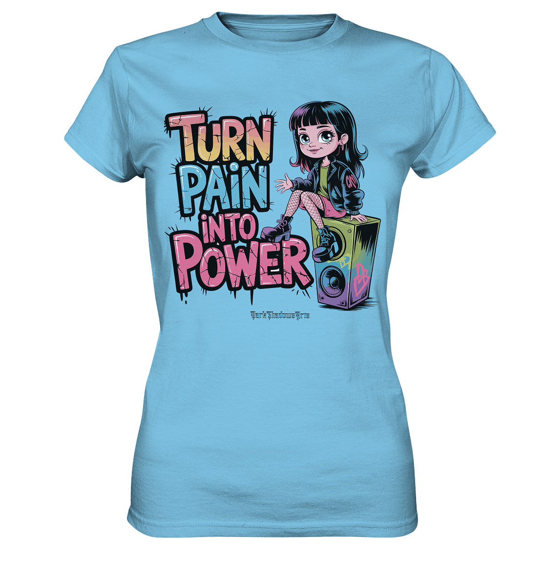 TURN PAIN INTO POWER – Rebellisches Design für kreative Köpfe - Ladies Premium Shirt | Lady - Shirts | Dark Shadows Arts