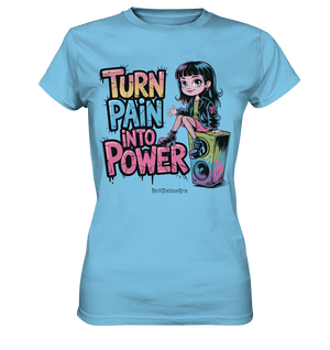 TURN PAIN INTO POWER – Rebellisches Design für kreative Köpfe - Ladies Premium Shirt | Lady - Shirts | Dark Shadows Arts