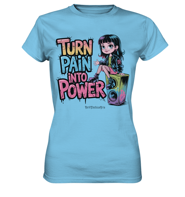 TURN PAIN INTO POWER – Rebellisches Design für kreative Köpfe - Ladies Premium Shirt | Lady - Shirts | Dark Shadows Arts