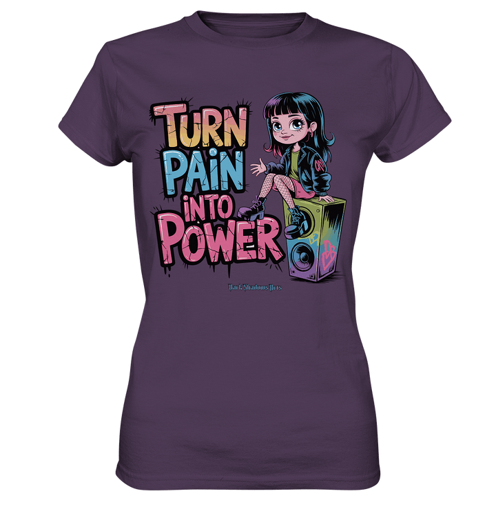 TURN PAIN INTO POWER – Rebellisches Design für kreative Köpfe - Ladies Premium Shirt | Lady - Shirts | Dark Shadows Arts