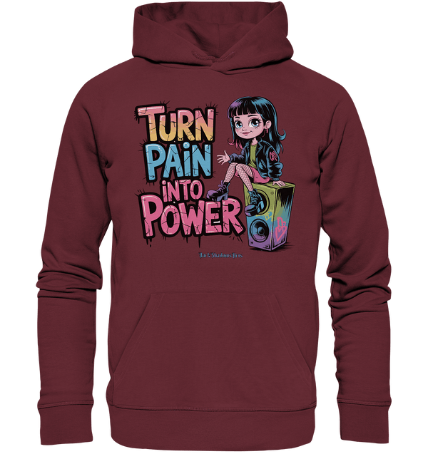 TURN PAIN INTO POWER – Rebellisches Design für kreative Köpfe - Organic Hoodie | Hoodies | Dark Shadows Arts