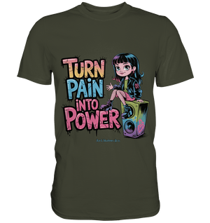TURN PAIN INTO POWER – Rebellisches Design für kreative Köpfe - Premium Shirt | Unisex - Shirts | Dark Shadows Arts