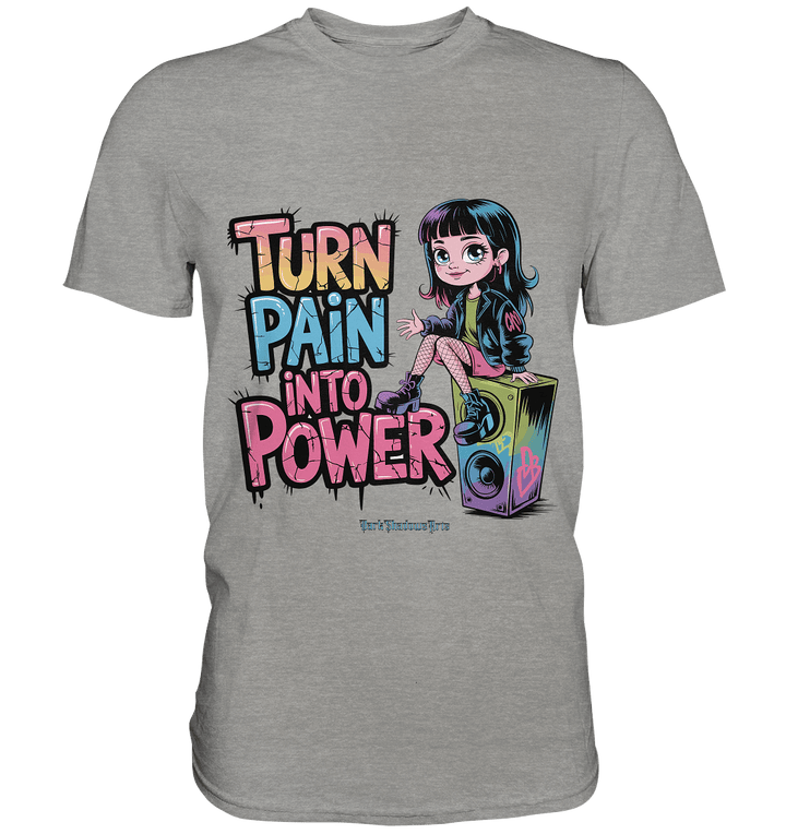 TURN PAIN INTO POWER – Rebellisches Design für kreative Köpfe - Premium Shirt | Unisex - Shirts | Dark Shadows Arts