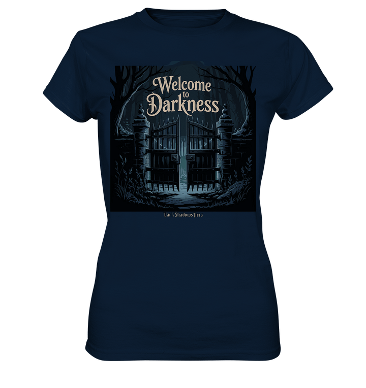 Welcome to Darkness – Mystisches Design für Fans dunkler Ästhetik - Ladies Premium Shirt | Lady - Shirts | Dark Shadows Arts