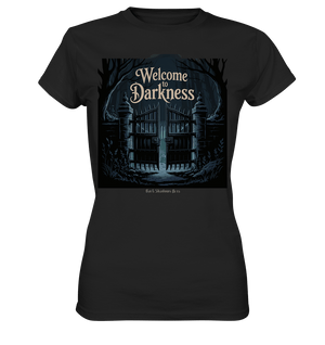 Welcome to Darkness – Mystisches Design für Fans dunkler Ästhetik - Ladies Premium Shirt | Lady - Shirts | Dark Shadows Arts