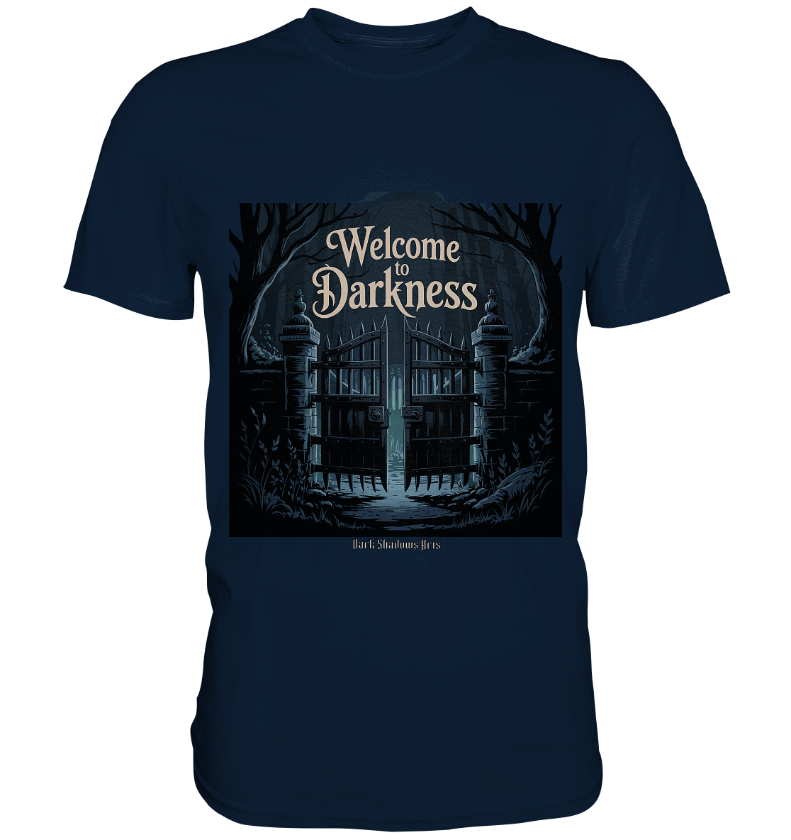 Welcome to Darkness – Mystisches Design für Fans dunkler Ästhetik - Premium Shirt | Unisex - Shirts | Dark Shadows Arts